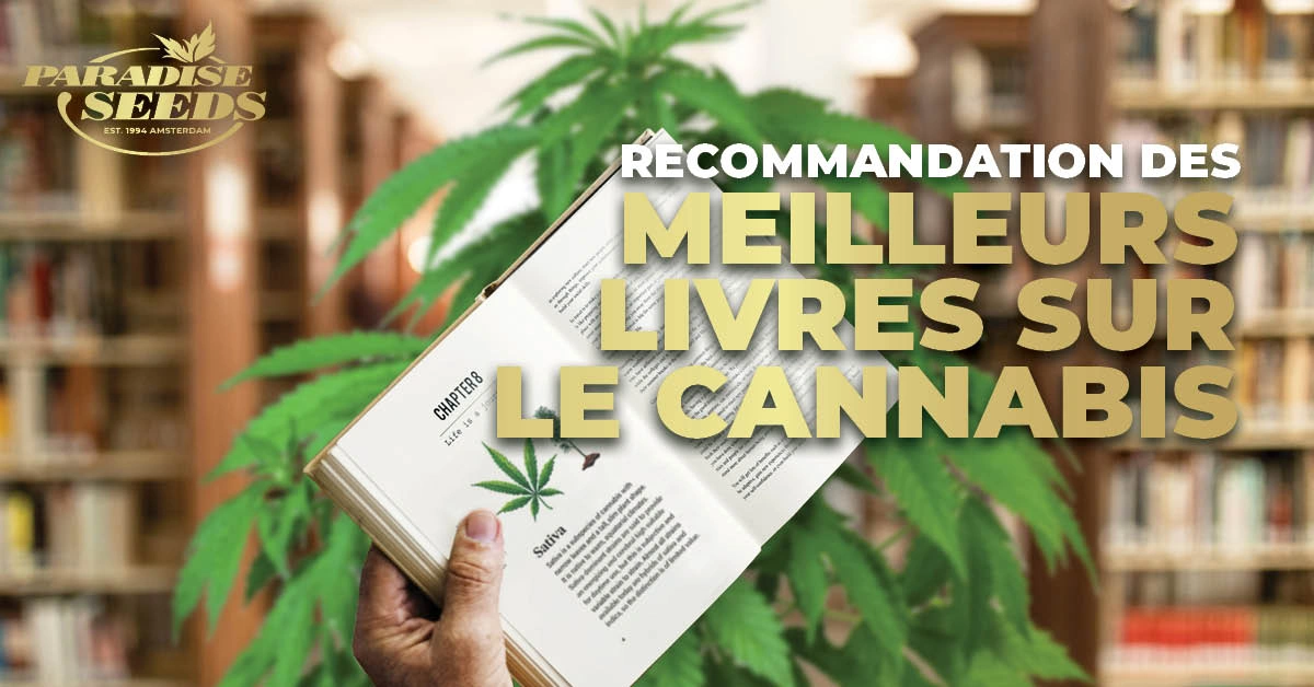 Les Meilleurs Livres Références sur le Cannabis | Paradise Seeds Webshop